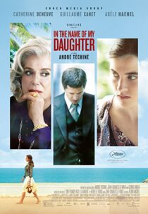 دانلود فیلم In the Name of My Daughter 2014331695-719736123