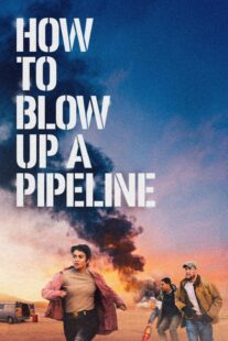 دانلود فیلم How to Blow Up a Pipeline 2022331964-449322981