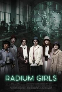 دانلود فیلم Radium Girls 2018366890-1476958218