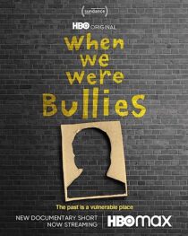 دانلود فیلم When We Were Bullies 2021366435-430561493