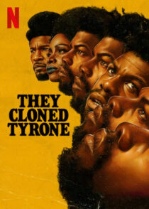 دانلود فیلم They Cloned Tyrone 2023369992-214600975