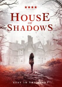 دانلود فیلم House of Shadows 2020369529-426321493