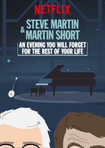 دانلود فیلم Steve Martin and Martin Short: An Evening You Will Forget for the Rest of Your Life 2018372868-671203305