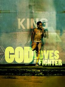 دانلود فیلم God Loves the Fighter 2013373907-1234680378