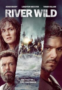 دانلود فیلم The River Wild 2023371241-1981934450