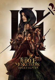 دانلود فیلم The Three Musketeers: D’Artagnan 2023370609-316898040