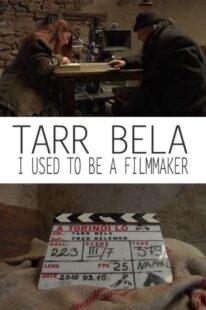 دانلود فیلم Tarr Bela, I Used to Be a Filmmaker 2013374978-2039686439