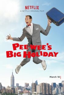 دانلود فیلم Pee-wee’s Big Holiday 2016381177-1069780998