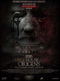 دانلود فیلم Hell House LLC Origins: The Carmichael Manor 2023380568-939419801