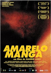 دانلود فیلم Amarelo Manga 2002381599-1723279842