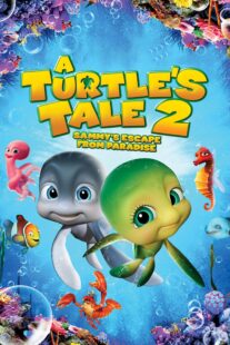 دانلود انیمیشن A Turtle’s Tale 2: Sammy’s Escape from Paradise 2012381285-1507329916