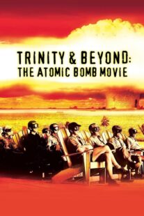 دانلود مستند Trinity and Beyond: The Atomic Bomb Movie 1995381200-1005505249