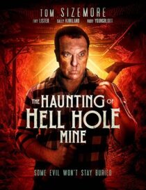 دانلود فیلم The Haunting of Hell Hole Mine 2023383938-65649718