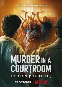 دانلود سریال هندی Indian Predator: Murder in a Courtroom384400-1843638379