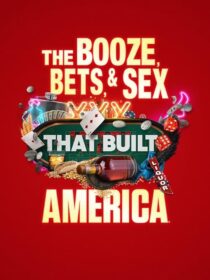 دانلود سریال The Booze, Bets and Sex That Built America384365-685279507