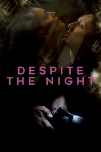 دانلود فیلم Despite the Night 2015382951-1518664888