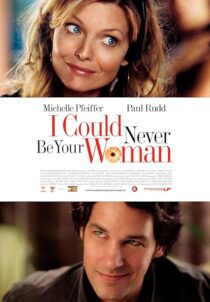 دانلود فیلم I Could Never Be Your Woman 2007386118-1014465773