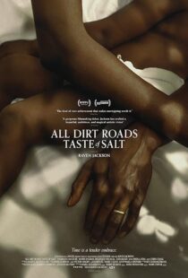 دانلود فیلم All Dirt Roads Taste of Salt 2023384918-326708784