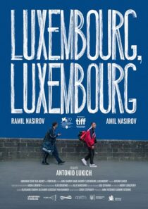 دانلود فیلم Luxembourg, Luxembourg 2022384983-425991713