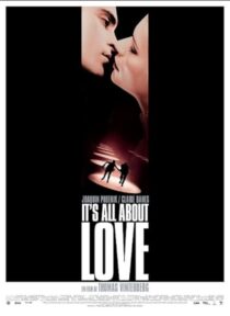 دانلود فیلم It’s All About Love 2003387412-625694818