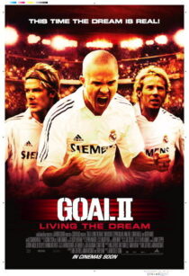 دانلود فیلم Goal II: Living the Dream 2007393252-1217879026