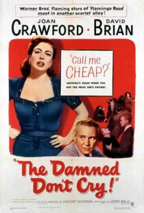 دانلود فیلم The Damned Don’t Cry 1950389132-1177497578