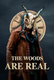 دانلود فیلم The Woods Are Real 2024394075-1886685927