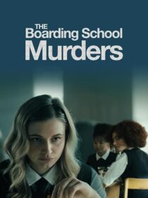 دانلود فیلم The Boarding School Murders 2024393899-2122440925