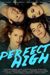 دانلود فیلم Perfect High 2015394298-1770377728