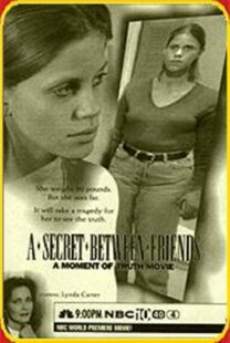 دانلود فیلم A Secret Between Friends: A Moment of Truth Movie 1996394797-1181023124