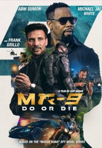 دانلود فیلم MR-9: Do or Die 2023396272-1403055183