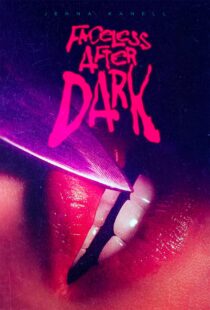 دانلود فیلم Faceless After Dark 2023399691-1723603129