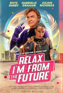 دانلود فیلم Relax, I’m from the Future 2022399873-1906927802