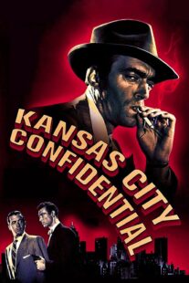 دانلود فیلم Kansas City Confidential 1952403039-2082837461