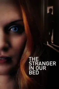 دانلود فیلم The Stranger in Our Bed 2022401861-1500747342