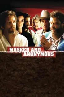 دانلود فیلم Masked and Anonymous 2003402679-1233710366