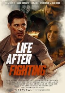 دانلود فیلم Life After Fighting 2024401707-1634886358