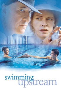 دانلود فیلم Swimming Upstream 2003400595-1649854469