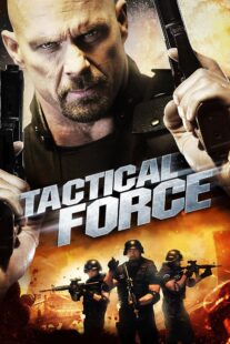 دانلود فیلم Tactical Force 2011405739-2116927641