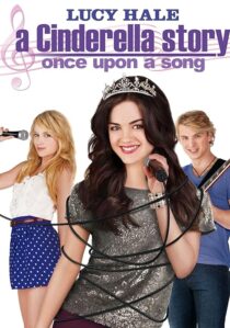 دانلود فیلم A Cinderella Story: Once Upon a Song 2011404537-322415112