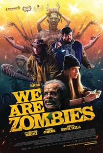 دانلود فیلم We Are Zombies 2023407568-594888780