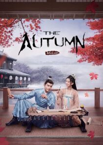 دانلود سریال The Autumn Ballad (Yan yu fu)408695-66483439