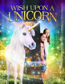 دانلود فیلم Wish Upon a Unicorn 2020407232-1557329012