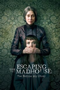 دانلود فیلم Escaping the Madhouse: The Nellie Bly Story 2019406394-2143939934