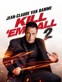 دانلود فیلم Kill Em All 2 2024410556-662381922