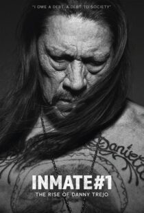 دانلود مستند Inmate #1: The Rise of Danny Trejo 2019408986-1525303067