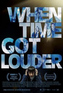 دانلود فیلم When Time Got Louder 2022410323-1102589705