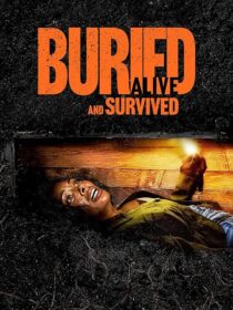 دانلود فیلم Buried Alive and Survived 2024411412-1769599953