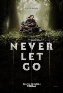 دانلود فیلم Never Let Go 2024411630-1389979793