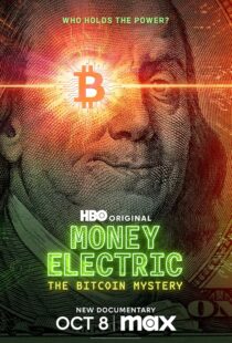 دانلود مستند Money Electric: The Bitcoin Mystery 2024411592-1199336928